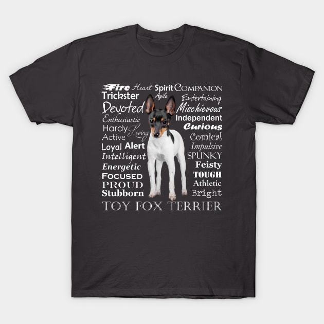 Toy Fox Terrier Traits T-Shirt by You Had Me At Woof